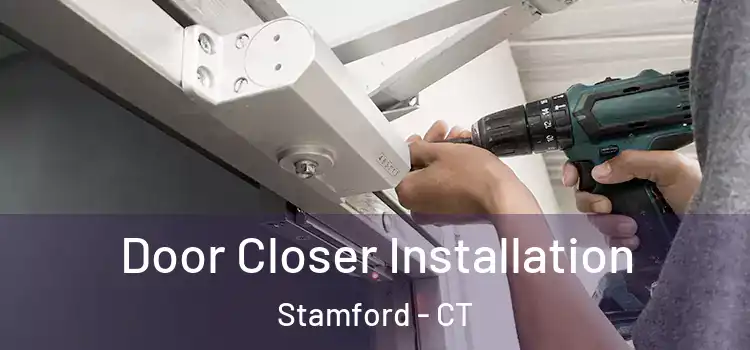 Door Closer Installation Stamford - CT