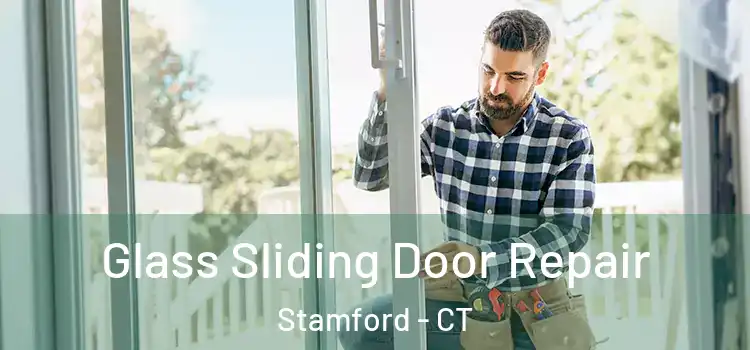Glass Sliding Door Repair Stamford - CT