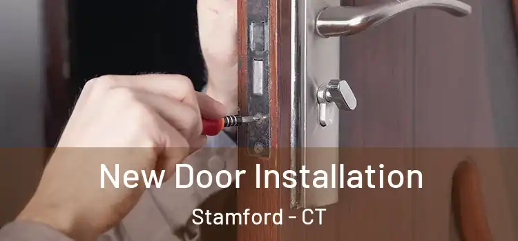 New Door Installation Stamford - CT