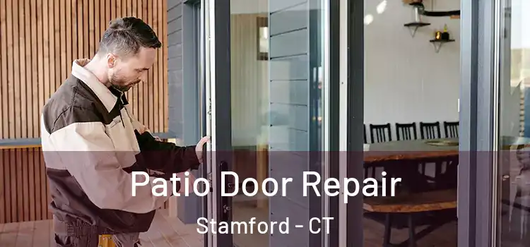 Patio Door Repair Stamford - CT