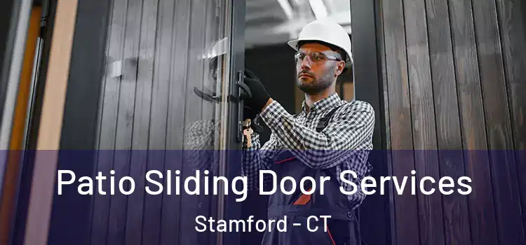 Patio Sliding Door Services Stamford - CT